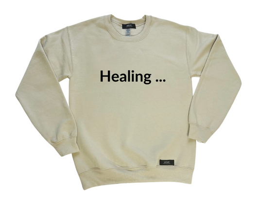 Healing… crewneck